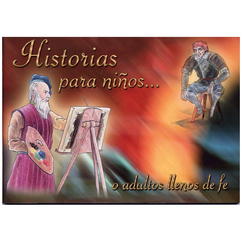 Historias para niños... o adultos llenos de fe