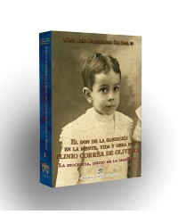 El don de la sabiduría en la mente, vida y obra de Pilinio Correa de Oliveira - Volumen I