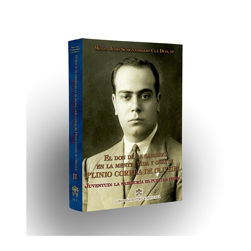 El don de la sabiduría en la mente, vida y obra de Pilinio Correa de Oliveira - Volumen II